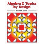 Algebra I Topics by Design